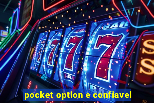 pocket option e confiavel